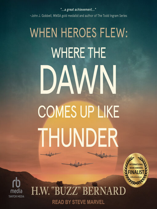Title details for Where the Dawn Comes Up Like Thunder by H.W. "Buzz" Bernard - Wait list